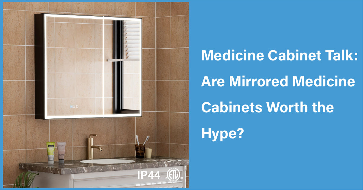 Medicine Cabinet Talk: Are Mirrored Medicine Cabinets Worth the Hype?