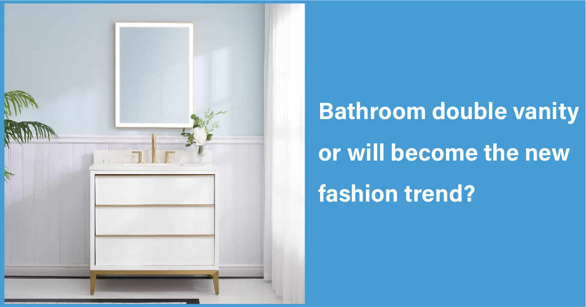 Bathroom Double Vanity or Will Become The New Fashion Trend?