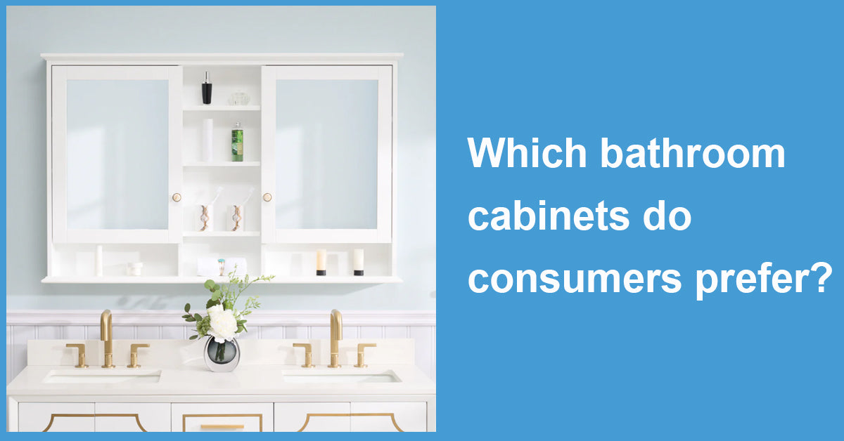 Which bathroom cabinets do consumers prefer?