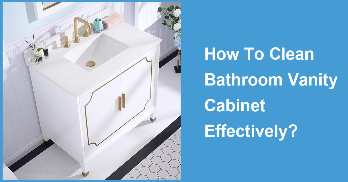 How To Clean Bathroom Vanity Cabinet Effectively?