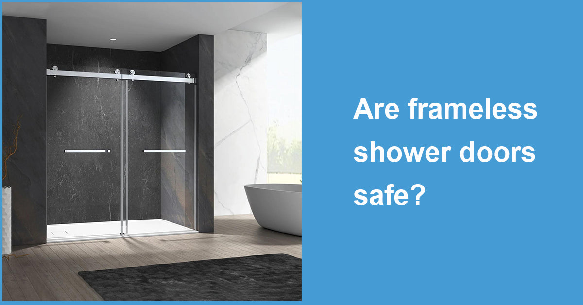 Are frameless shower doors safe?