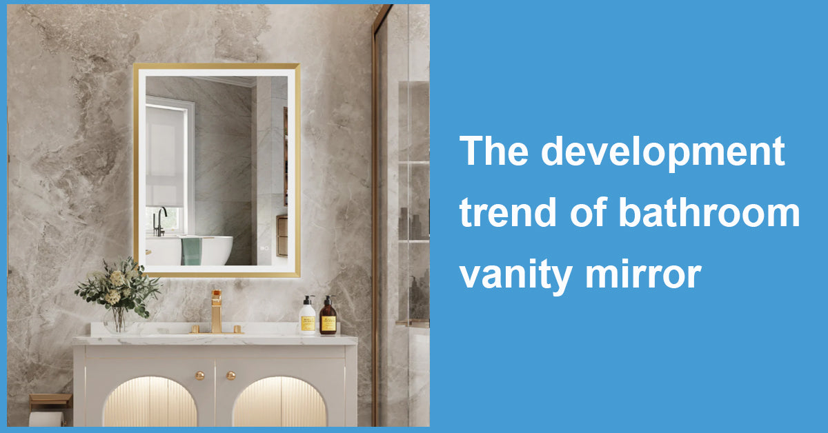 The development trend of bathroom vanity mirror