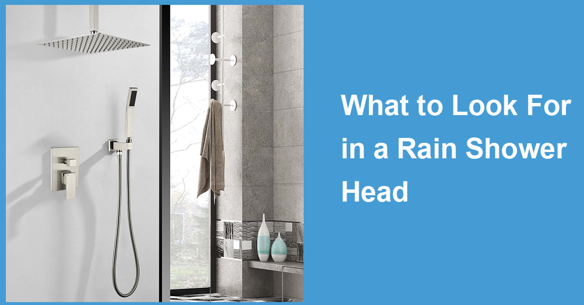 What to Look For in a Rain Shower Head?