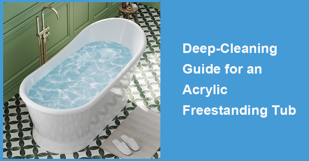 Deep-Cleaning Guide for an Acrylic Freestanding Tub