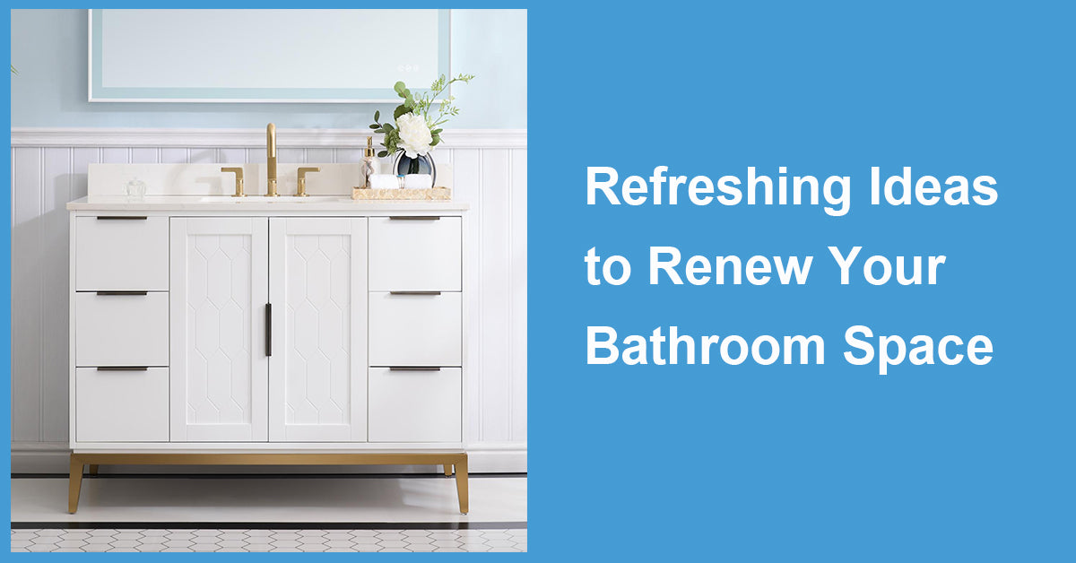 Refreshing Ideas to Renew Your Bathroom Space