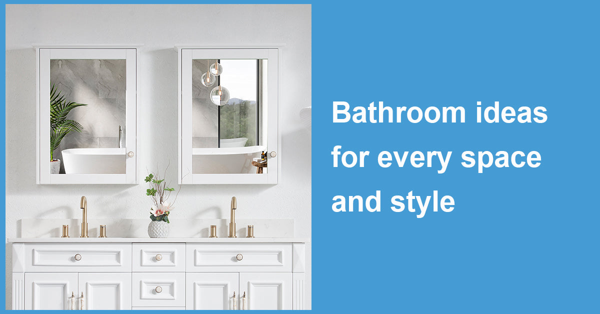 Bathroom ideas for every space and style