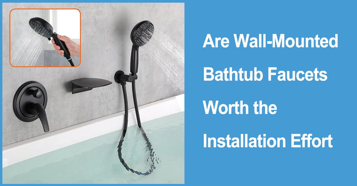 Are Wall-Mounted Bathtub Faucets Worth the Installation Effort?