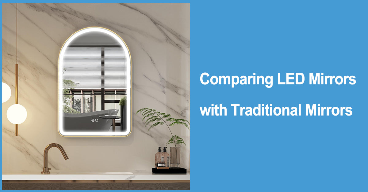 Comparing LED Mirrors with Traditional Mirrors