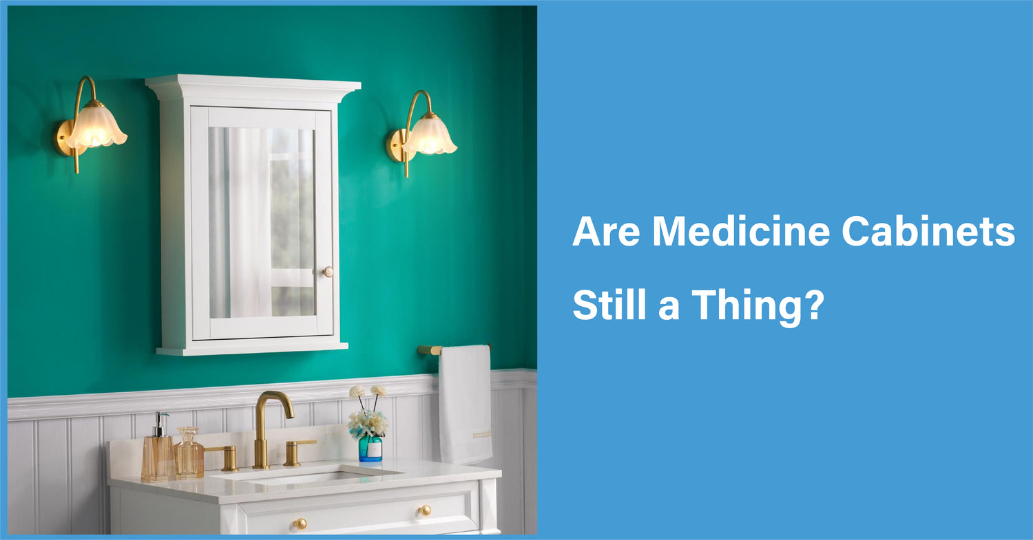 Are Medicine Cabinets Still a Thing?