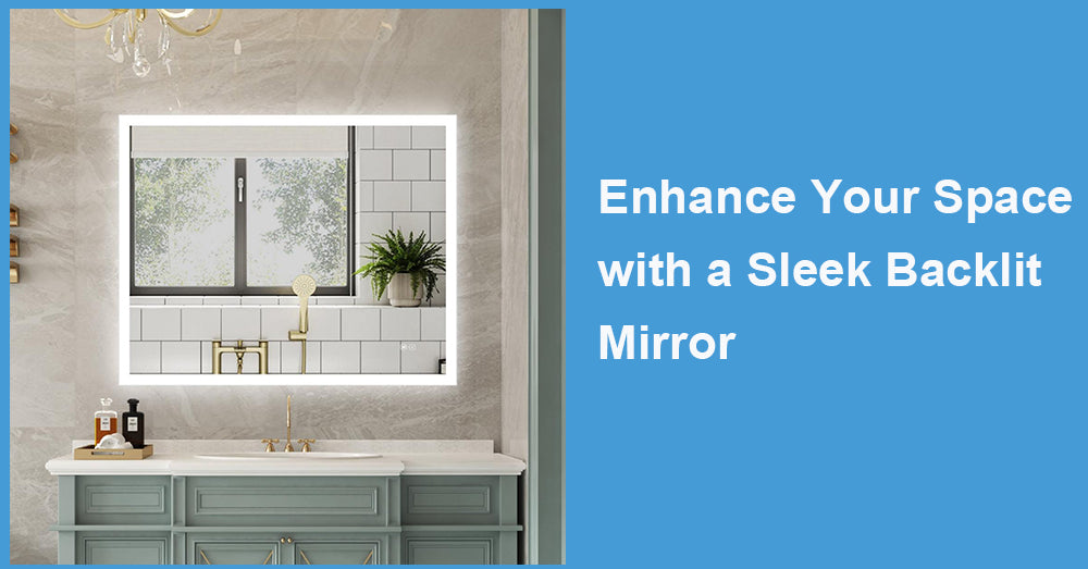 Enhance Your Space with a Sleek Backlit Mirror