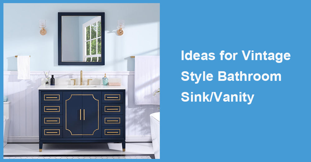 Ideas for Vintage Style Bathroom Sink/Vanity