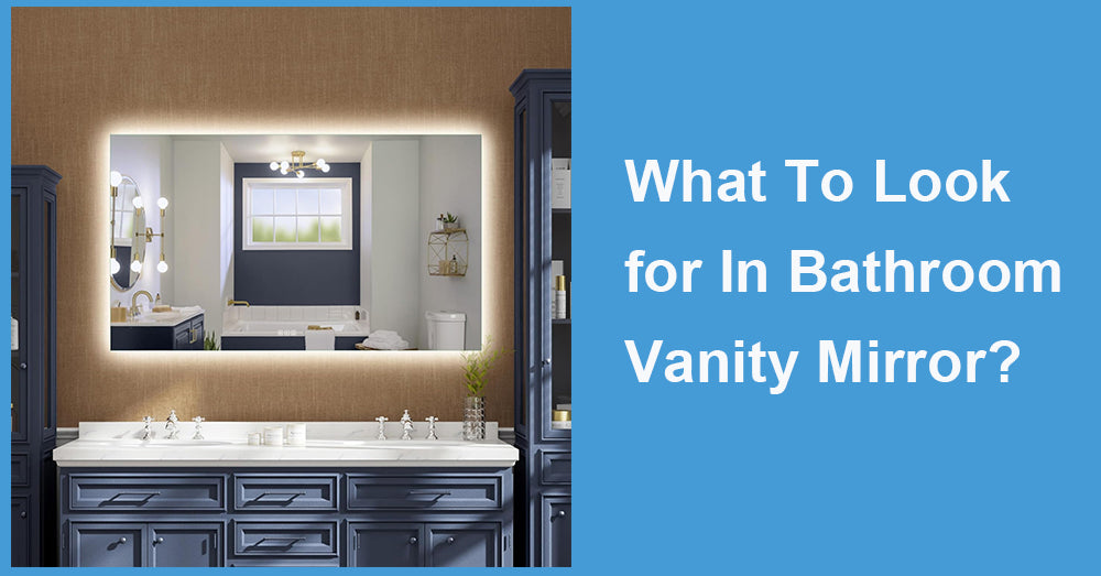 What To Look for In Bathroom Vanity Mirror?