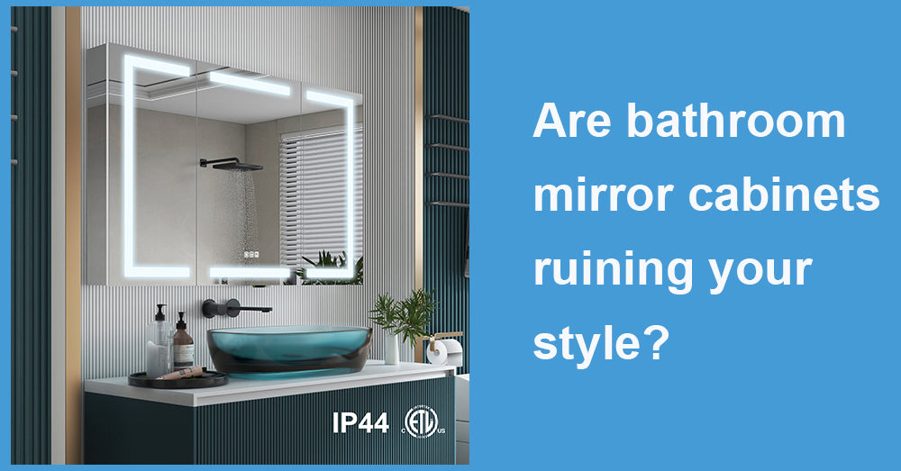 Are bathroom mirror cabinets ruining your style?