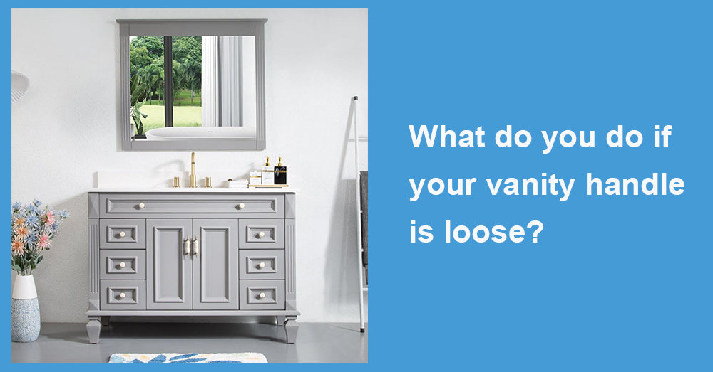 What do you do if your vanity handle is loose?