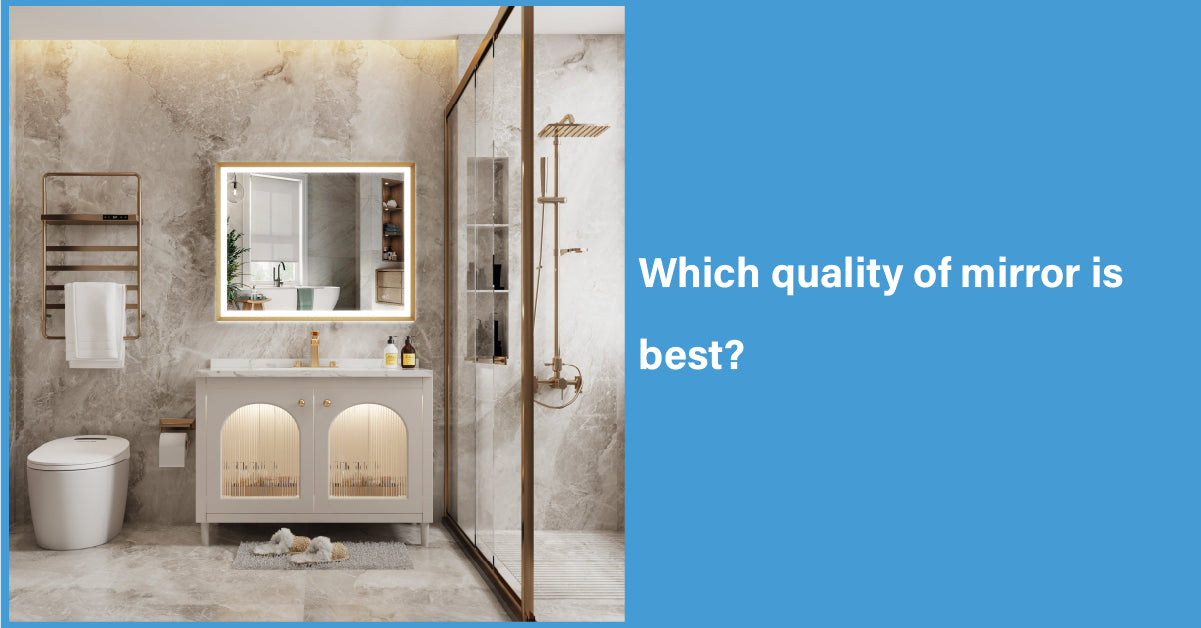 Which Quality Of mirror Is Best?