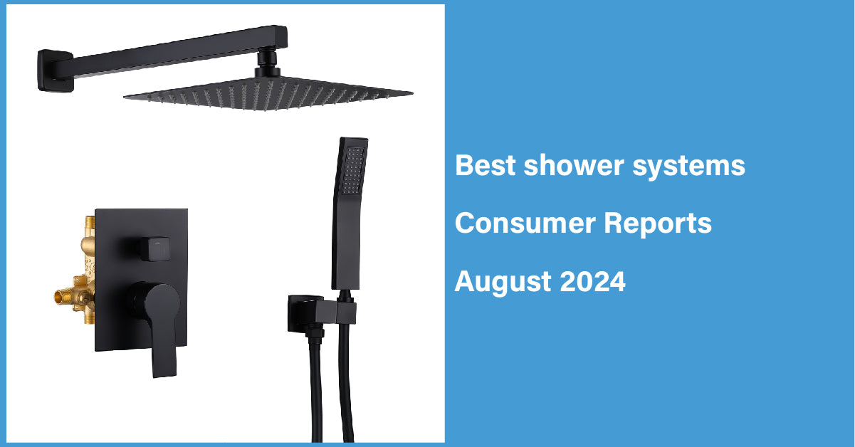 Best Shower Systems Consumer Reports August 2024