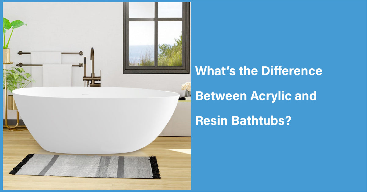 What’s the Difference Between Acrylic and Resin Bathtubs?