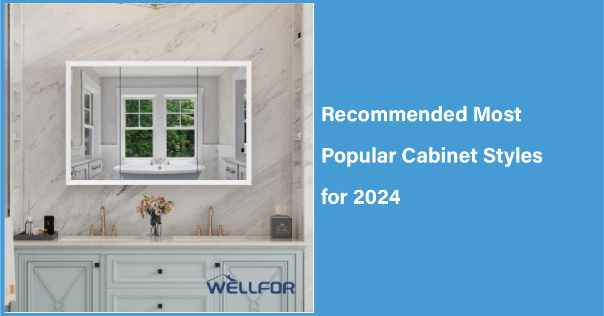 Recommended Most Popular Cabinet Styles for 2024