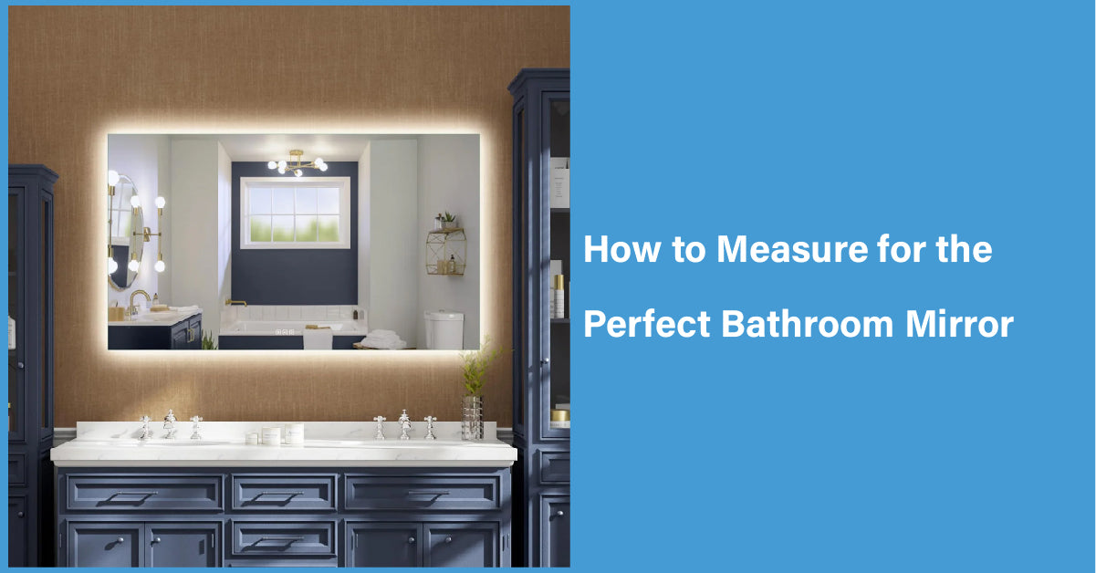 How to Measure for the Perfect Bathroom Mirror