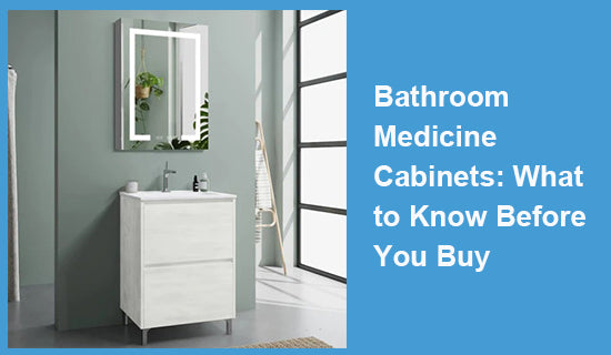 Bathroom Medicine Cabinets: What to Know Before You Buy