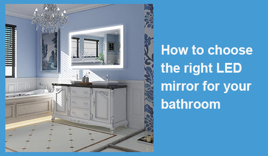 How to choose the right LED mirror for your bathroom