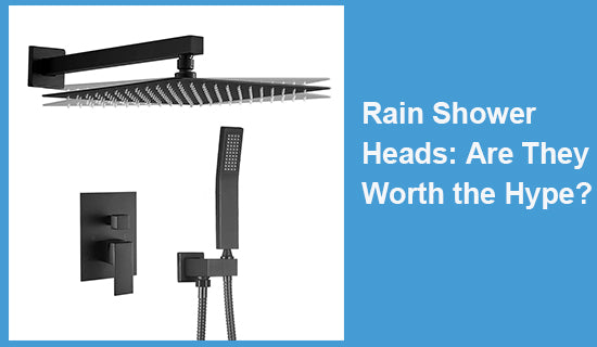 Rain Shower Heads: Are They Worth the Hype?