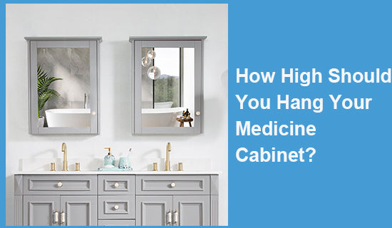 How High Should You Hang Your Medicine Cabinet?