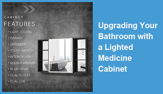 Upgrading Your Bathroom with a Lighted Medicine Cabinet