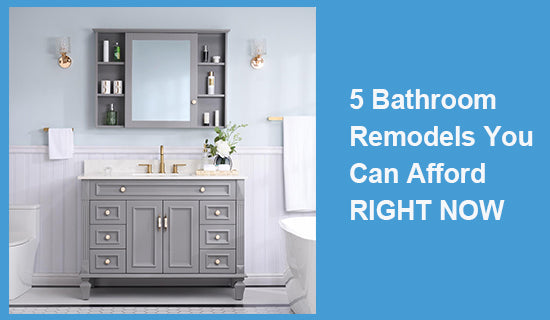 5 Bathroom Remodels You Can Afford RIGHT NOW