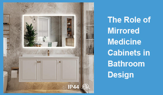 The Role of Mirrored Medicine Cabinets in Bathroom Design