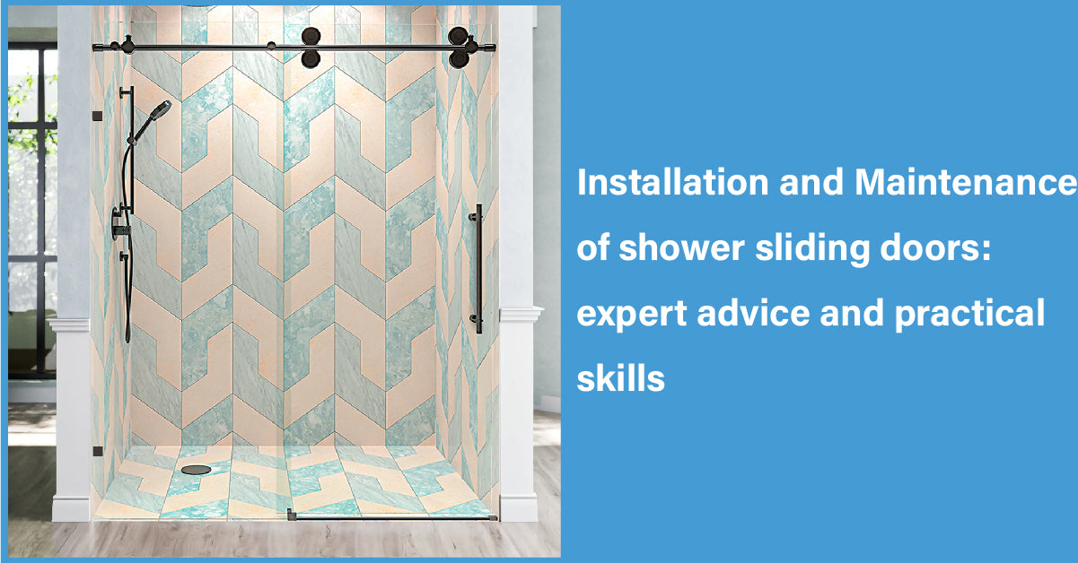 Installation and Maintenance of shower sliding doors