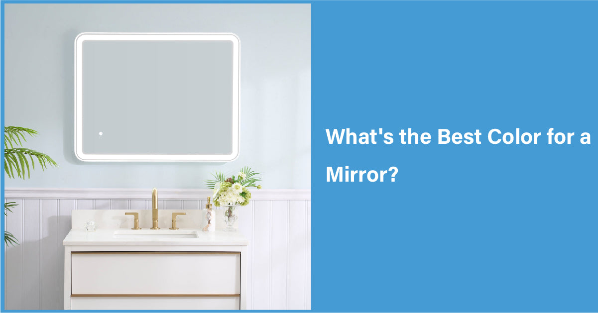 What's the Best Color for a Mirror?