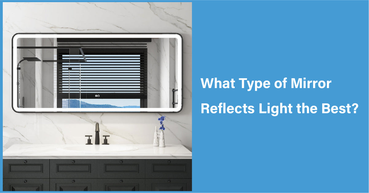 What Type of Mirror Reflects Light the Best?