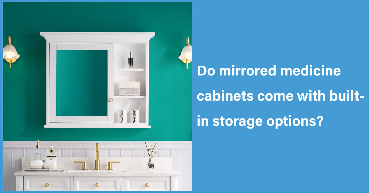 Do mirrored medicine cabinets come with built-in storage options?