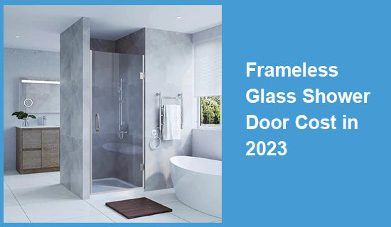 Frameless Glass Shower Door Cost in 2023