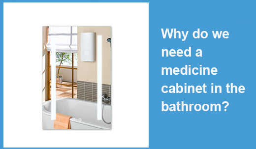 Why do we need a medicine cabinet in the bathroom?