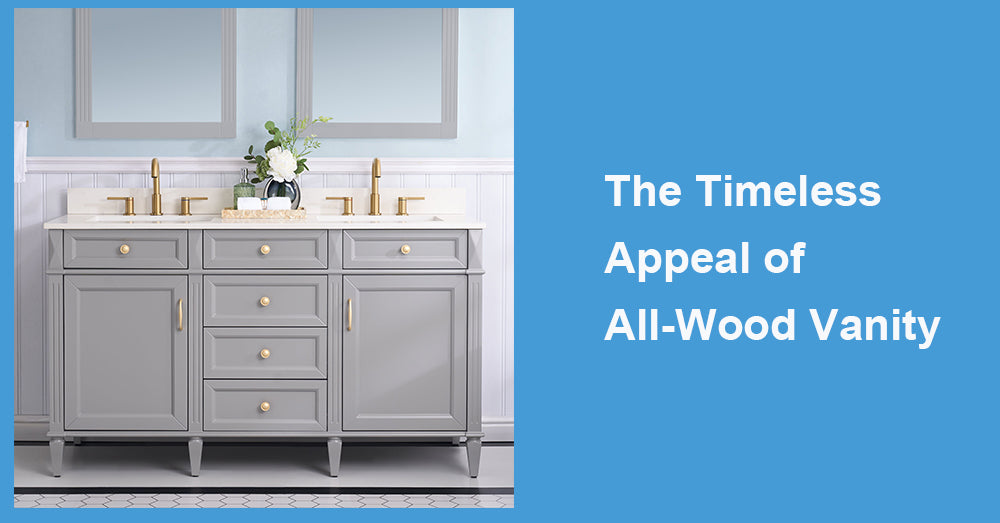 The Timeless Appeal of All-Wood Vanity