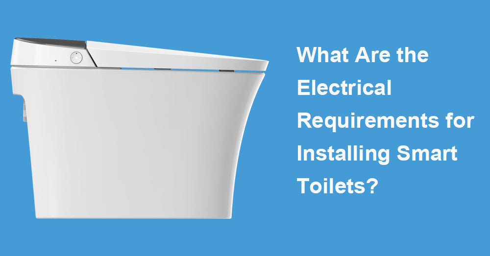 What Are the Electrical Requirements for Installing Smart Toilets?