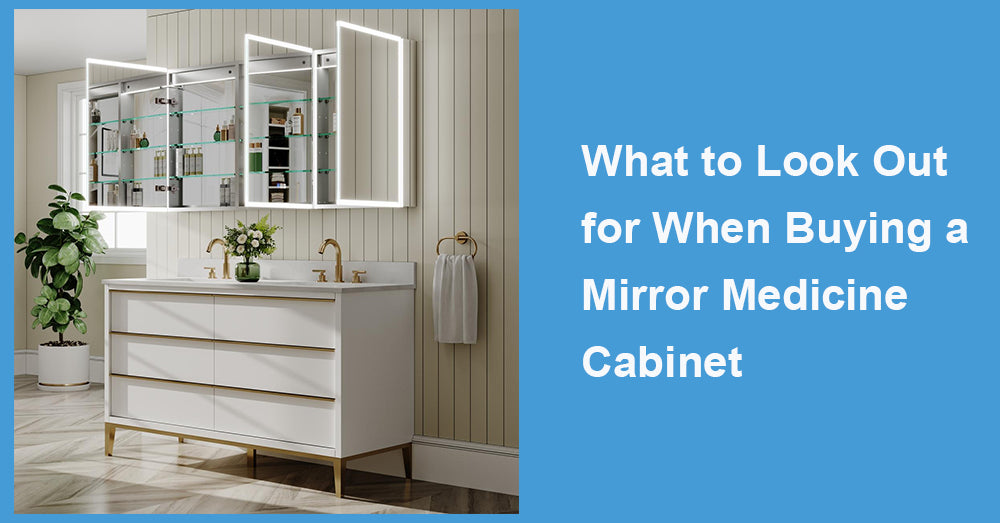 What to Look Out for When Buying a Mirror Medicine Cabinet