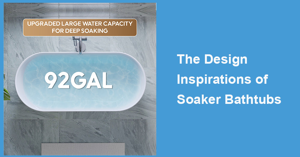 The Design Inspirations of Soaker Bathtubs