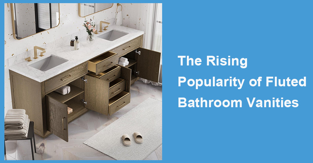 The Rising Popularity of Fluted Bathroom Vanities