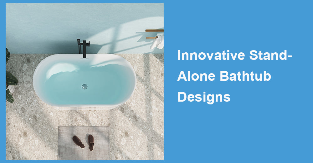 Innovative Stand-Alone Bathtub Designs