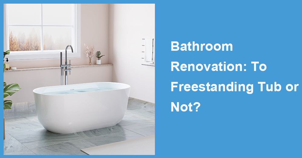 Bathroom Renovation: To Freestanding Tub or Not?