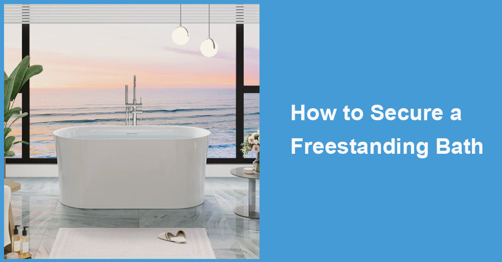 How to Secure a Freestanding Bath