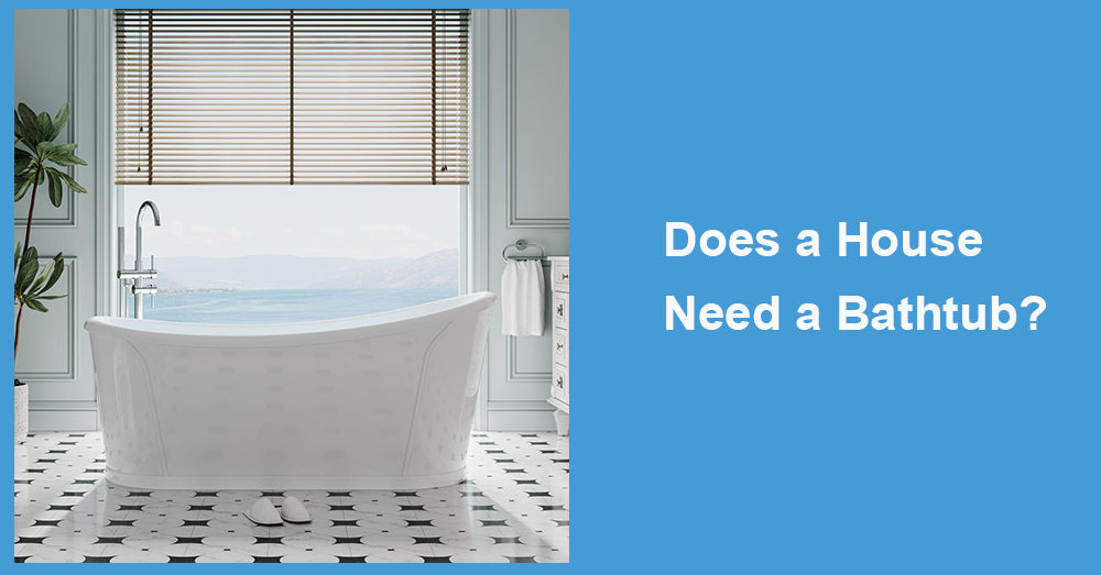 Does a House Need a Bathtub?