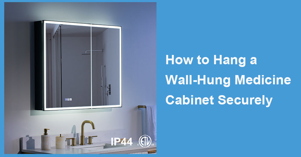 How to Hang a Wall-Hung Medicine Cabinet Securely