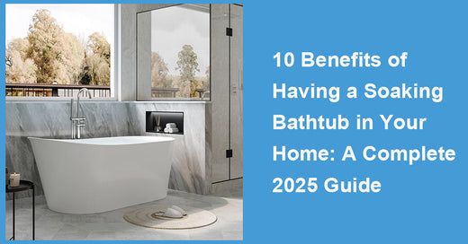 10 Benefits of Having a Soaking Bathtub in Your Home