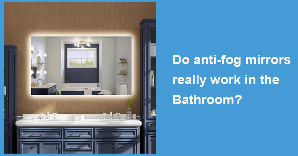 Do anti-fog mirrors really work in the Bathroom?