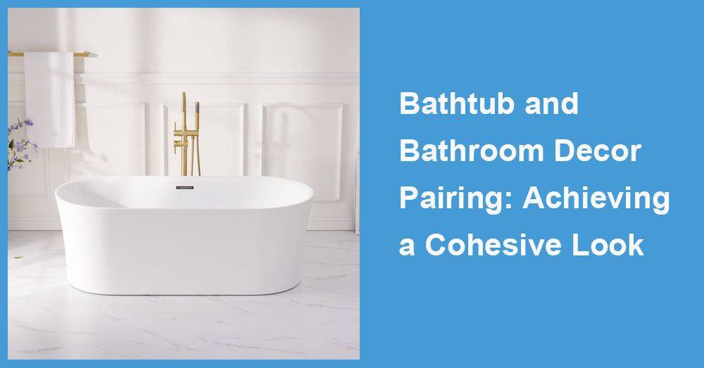 Bathtub and Bathroom Decor Pairing: Achieving a Cohesive Look