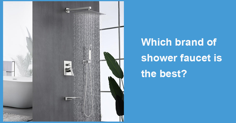 Which brand of shower faucet is the best?